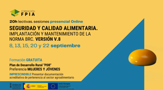  Curso Seguridad y Calidad Alimentaria. Implantación y Mantenimiento de la Norma BRC. Versión V.8 (Fechas: 8, 13, 15, 20 y 22 de septiembre)